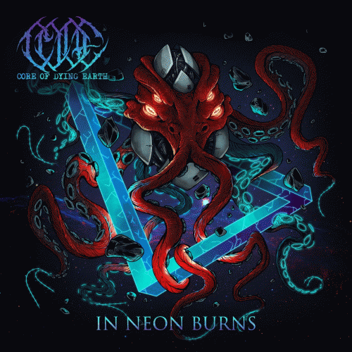 Core Of Dying Earth : In Neon Burns